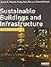 Sustainable Buildings and Infrastructure: Paths to the Future
