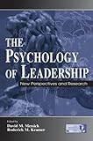 The Psychology of Leadership: New Perspectives and Research (Series in Organization and Management)