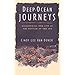 Deep-Ocean Journeys: Discovering New Life at the Bottom of the Sea (Helix Book)
