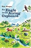 Used : An Eagle in the Airing Cupboard