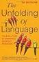 The Unfolding of Language: The Evolution of Mankind`s greatest Invention