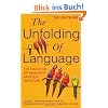 The Unfolding of Language: The Evolution of Mankind`s greatest Invention