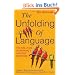 The Unfolding of Language: The Evolution of Mankind`s greatest Invention