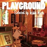 monaco presents PLAYGROUND Selected by Kissa Nico