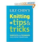 Lily Chin's Knitting Tips and Tricks: Shortcuts and Techniques Every Knitter Should Know by Lily Chin