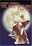 Aleister Crowley's The Rite of Luna, a rock opera DVD