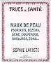 Maux de Peau, psoriasis, ecz�ma, acn�, couperose, br�lures, zona