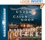 Under the Cajun Moon
