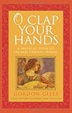 O Clap Your Hands: A Musical Tour of Sacred Choral Works