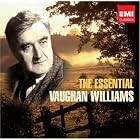 The Essential Vaughan Williams by John Shirley-Quirk, Christopher Keyte, David van Asch, John Carol Case, and John Nobel