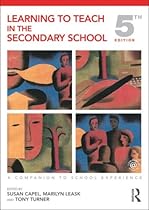 Learning to Teach in the Secondary School (Learning to Teach in the Secondary School Series) (Learning to Teach Subjects in the Secondary School Series)
