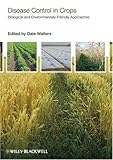Disease Control in Crops: Biological and Environmentally-Friendly Approaches Image of Disease Control in Crops: Biological and Environmentally-Friendly Approaches