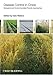 Disease Control in Crops: Biological and Environmentally-Friendly Approaches Disease Control in Crops: Biological and Environmentally-Friendly Approaches