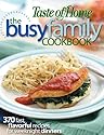 Taste of Home: Busy Family Cookbook: 370 Recipes for Weeknight Dinners