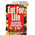 Eat For Life: The Ultimate Weight-Loss Breakthrough