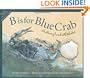 B is for Blue Crab: A Maryland Alphabet (Discover America State by State)