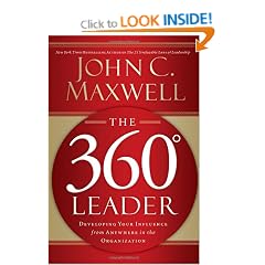 The 360 Degree Leader: Developing Your Influence from Anywhere in the Organization