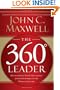 The 360 Degree Leader: Developing Your Influence from Anywhere in the Organization