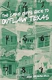 The Crime Buff's Guide to Outlaw Texas