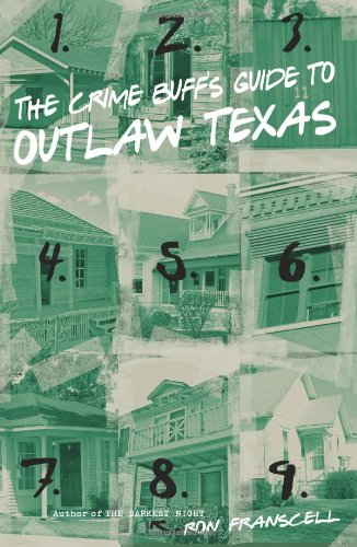 The Crime Buff's Guide to Outlaw Texas