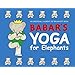 Babar's Yoga for Elephants