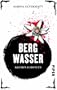 Bergwasser: Kriminalroman