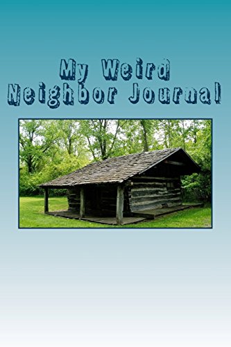 My Weird Neighbor Journal
