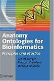 Anatomy Ontologies for Bioinformatics: Principles and Practice (Computational Biology)