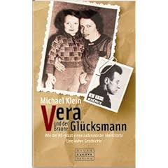 Vera und der braune Gl�cksmann. Wie der NS-Staat einen Judenm�rder hinrichtete. Eine wahre Geschichte