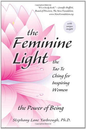 The Feminine Light: The Tao Te Ching for Inspiring Women