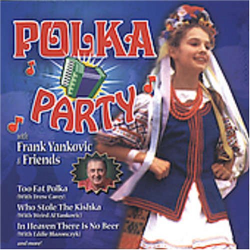 CD-Charts  Music : Polka Party with Frank Yankovic and Friends