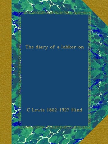 The diary of a lobker-on