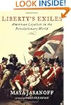 Liberty's Exiles: American Loyalists...