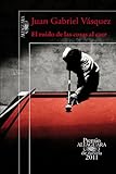El ruido de las cosas al caer (Premio Alfaguara 2011) / The sound of things falling (Spanish Edition)