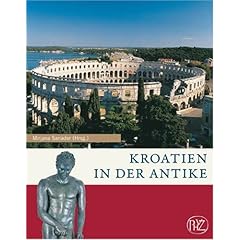 Kroatien in der Antike: Zaberns Bildb�nde zur Arch�ologie