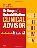Orthopedic Rehabilitation Clinical Advisor, 1e
