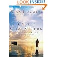 Cast of Characters: Common People in the Hands of an Uncommon... by  Max Lucado