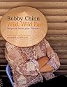 Wild, Wild East: Recipes and Stories from Vietnam
