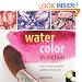 Watercolor in Motion: How to Create Powerful Paintings, Step by Step (Book & DVD)