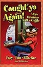 Caught'Ya Again!: More Grammar With a Giggle