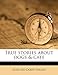 True stories about dogs & cats