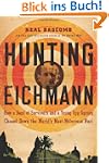 Hunting Eichmann: How a Band of Survi...
