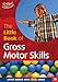 The Little Book of Gross Motor Skills: Little Books with Big Ideas (78)