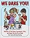We Dare You: Hundreds of Science Bets, Challenges, and Experiments You Can Do at Home