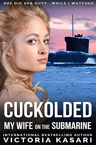 Cuckolded - My Wife on the Submarine