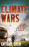 Climate Wars: The Fight for Survival as the World Overheats