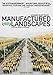 Manufactured Landscapes