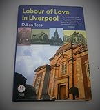 Labour of love in Liverpool : a history of Bethel Chapel, Heathfield Road Liverpool
