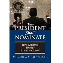 The President Shall Nominate: How Congress Trumps Executive Power