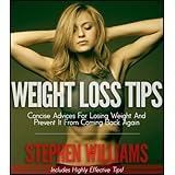 Weight Loss Tips: Concise Advices For Losing Weight And Prevent It From Coming Back Again